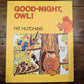 Good-Night Owl (First UK Edition) – Pat Hutchins