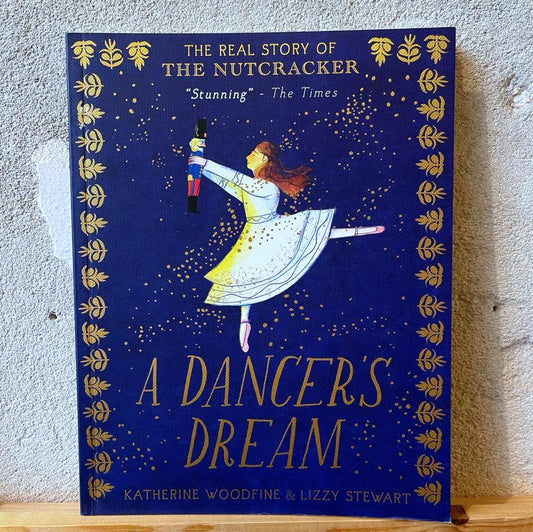 A Dancer's Dream – Katherine Woodfine, Lizzy Stewart
