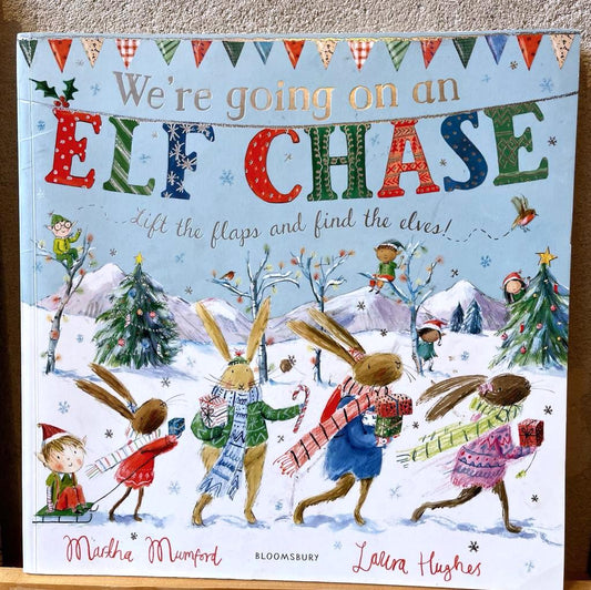 We're Going on an Elf Chase – Martha Mumford, Laura Hughes