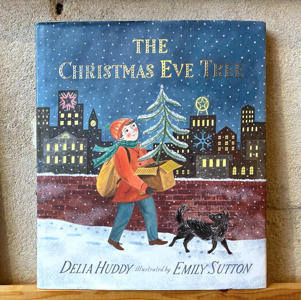 The Christmas Eve Tree – Delia Huddy, Emily Sutton