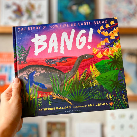Bang! The Story of How Life on Earth Began – Katherine Halligan and Amy Grimes