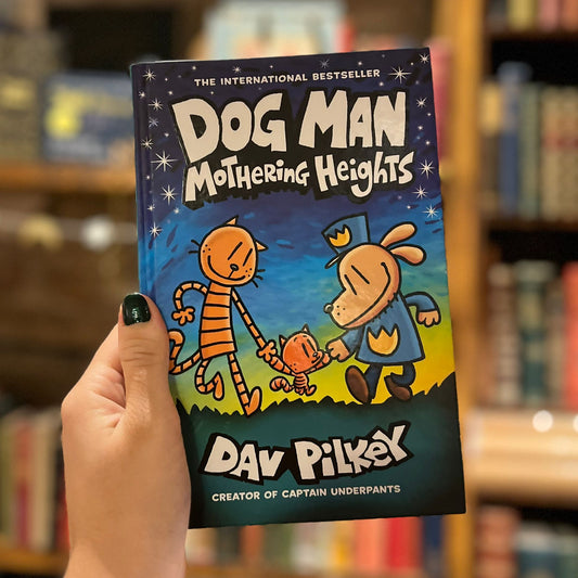 Dog Man: Mothering Heights – Dav Pilkey