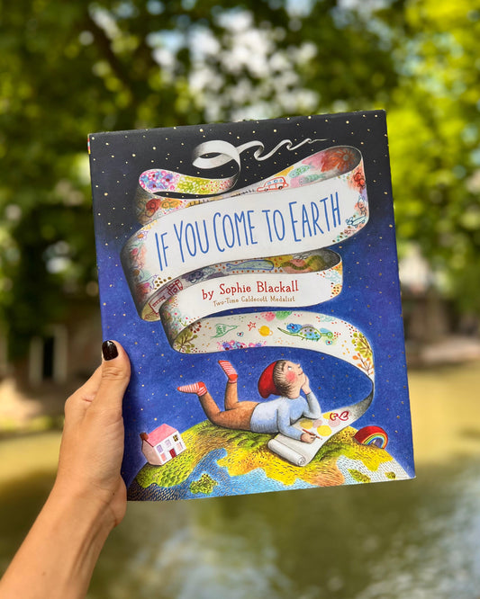If You Come to Earth – Sophie Blackall