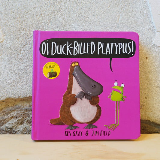Oi Duck-Billed Platypus! - Kes Gray, Jim Field