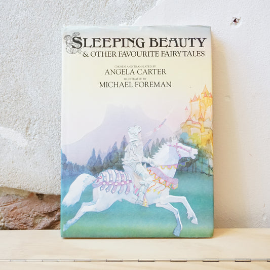 Sleeping Beauty & Other Favourite Fairy Tales - Angela Carter, Michael Foreman