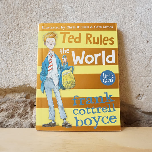 Little Gems: Ted Rules the World - Frank Cottrell Boyce, Chris Riddell