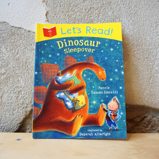 Let's Read! Dinosaur Sleepover – Pamela Duncan Edwards, Deborah Allwright