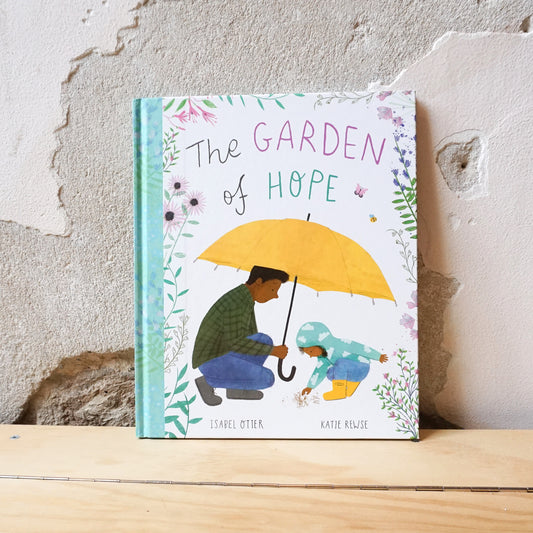 The Garden of Hope – Isabel Otter, Katie Rewse