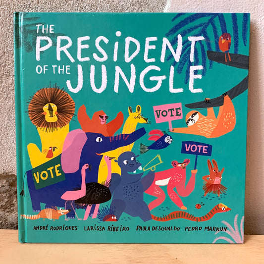 The President of the Jungle – Andre Rodrigues, Larissa Ribeiro, Paula Desgualdo, Pedro Markun