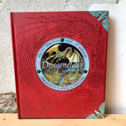 Dragonology. The Complete Book of Dragons