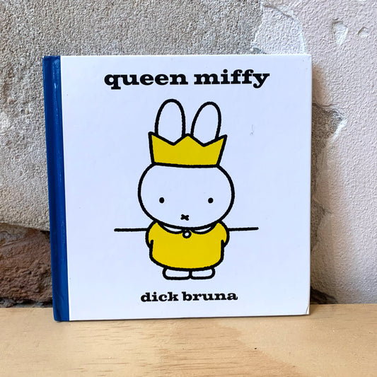 Queen Miffy – Dick Bruna
