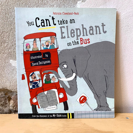 You Can't Take an Elephant on the Bus – Patricia Cleveland-Peck