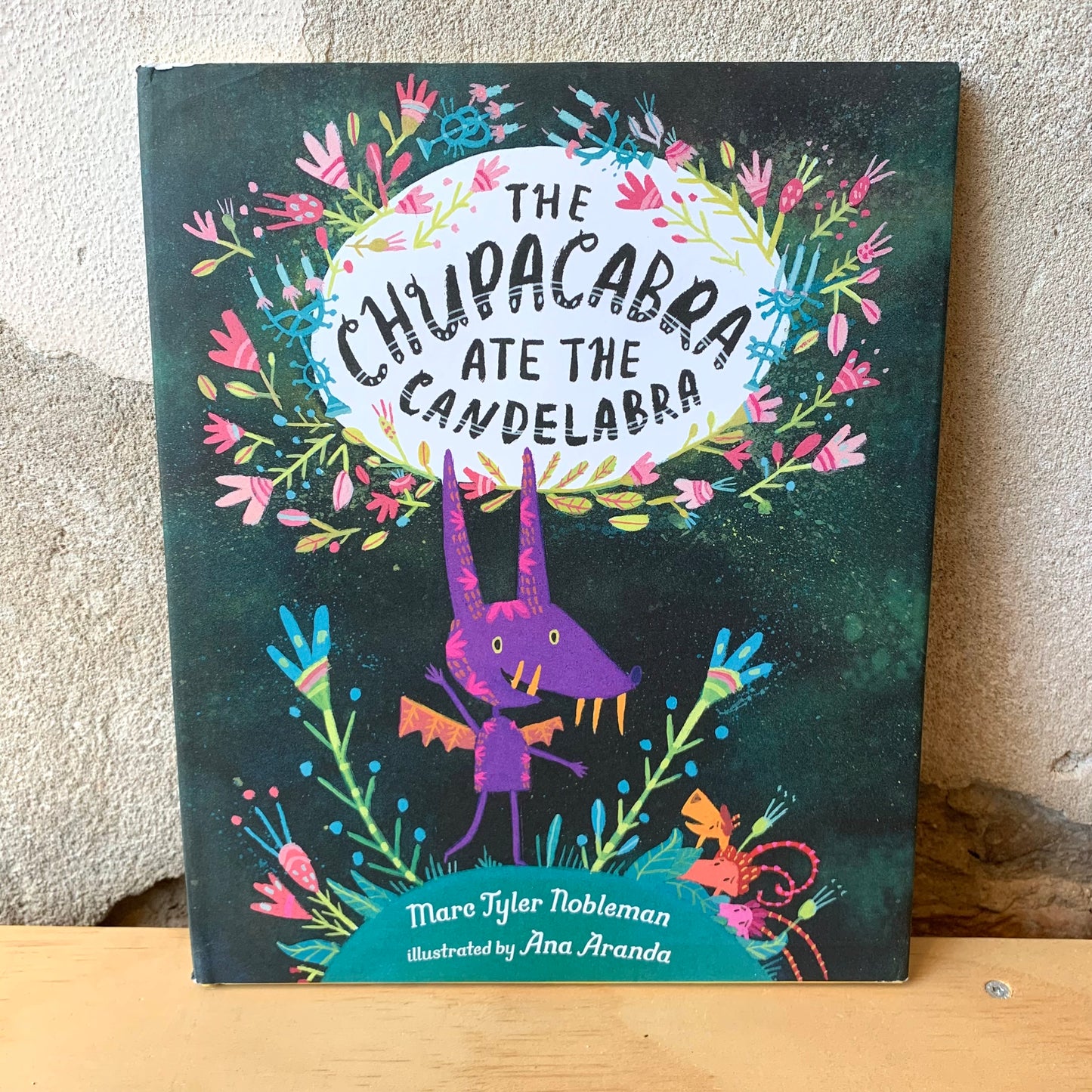 The Chupacabra Ate the Candelabra – Marc Tyler Nobleman, Ana Aranda