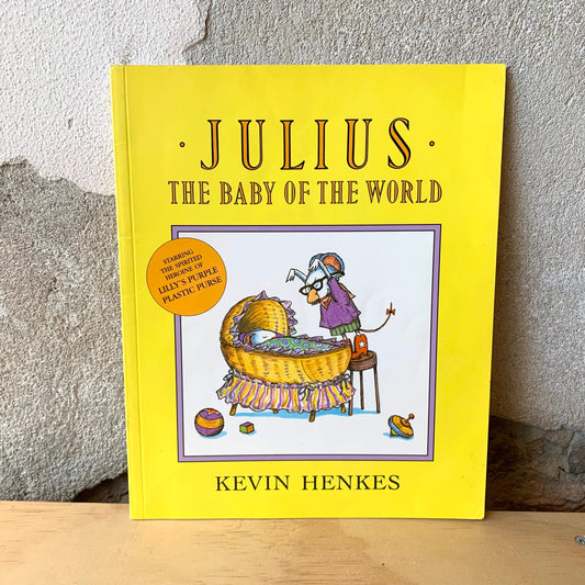 Julius The Baby of the World – Kevin Henkes