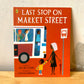 Last Stop on Market Street - Matt de la Pena, Christian Robinson