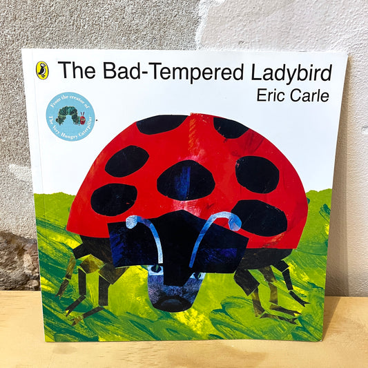The Bad-Tempered Ladybird – Eric Carle