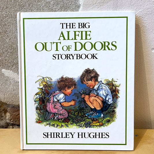 The Big Alfie Out of Doors Storybook – Shirley Hughes