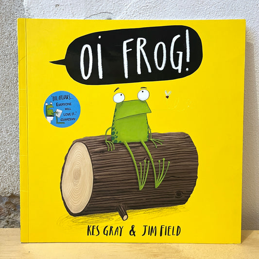 Oi Frog – Kes Gray, Jim Field