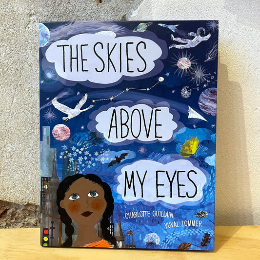 The Skies Above My Eyes – Charlotte Guillain, Yuval Zommer