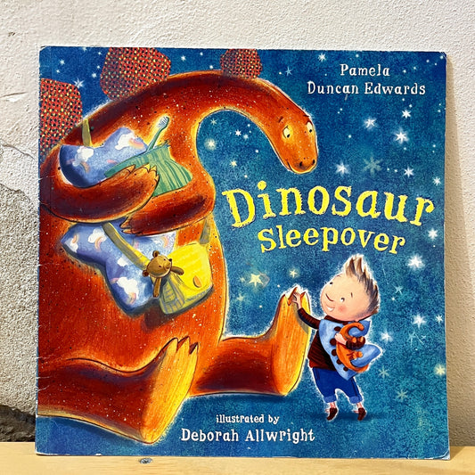 Dinosaur Sleepover – Pamela Duncan Edwards, Deborah Allwright