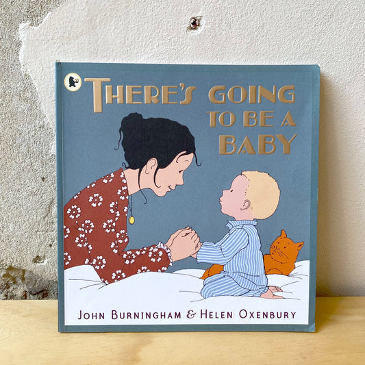 There's Going to Be a Baby - John Burningham, Helen Oxenbury