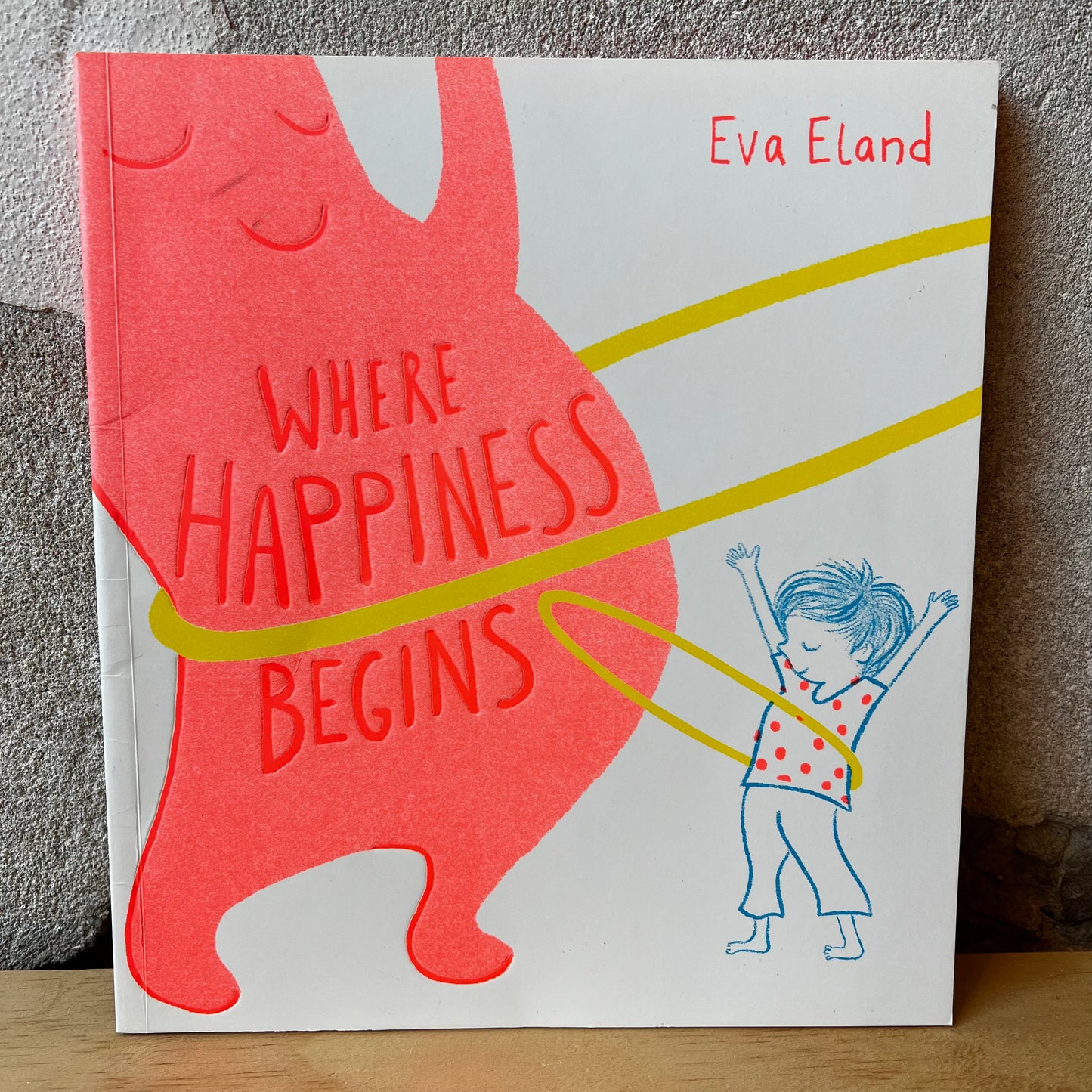 Where Happiness Begins – Eva Eland