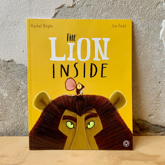 The Lion Inside - Rachel Bright, Jim Field