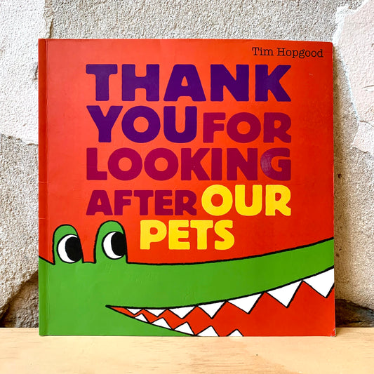 Thank You For Looking After Our Pets – Tim Hopgood