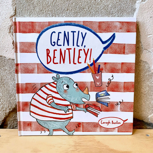 Gently, Bentley! – Caragh Buxton