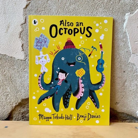 Also an Octopus – Maggie Tokuda-Hall, Benji Davies
