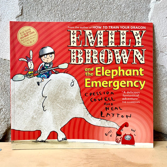 Emily Brown and the Elephant Emergency – Cressida Cowell, Neal Layton