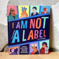 I Am Not A Label – Cerrie Burnell, Lauren Baldo