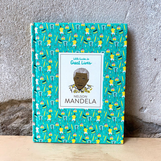 Little Guides to Great Lives: Nelson Mandela – Isabel Thomas, Hannah Warren