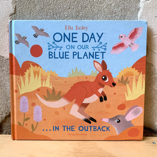 One Day on our Blue Planet... In the Outback – Ella Bailey