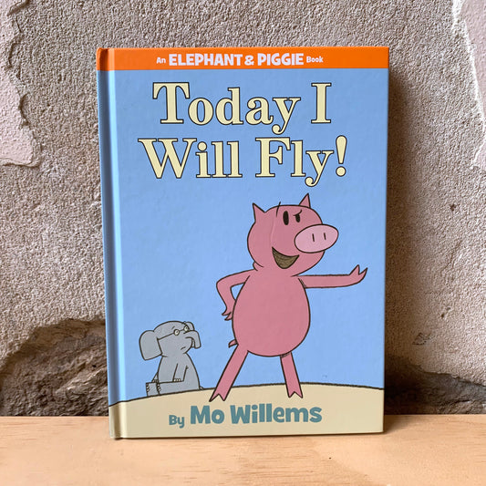 Today I Will Fly! – Mo Willems