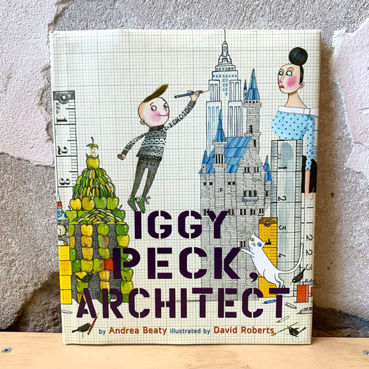 Iggy Peck Architect – Andrea Beaty
