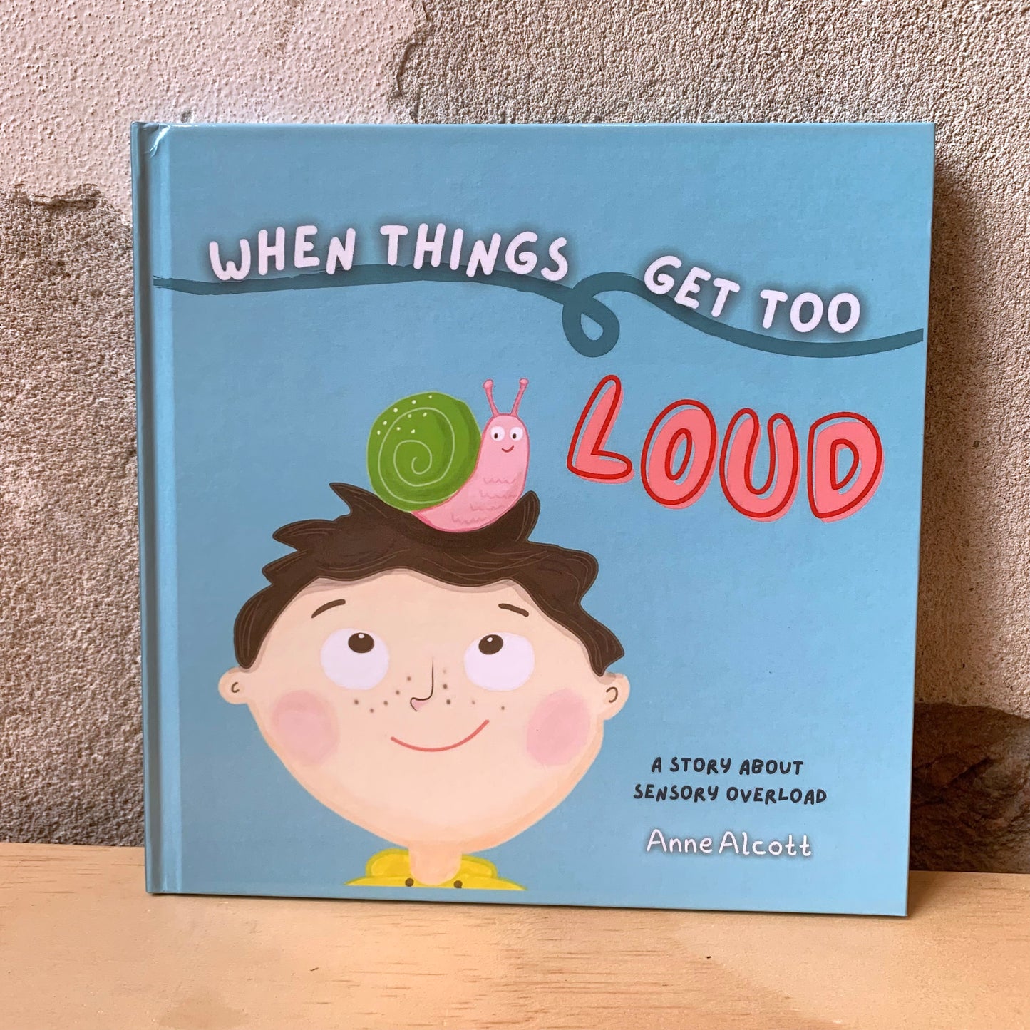 When Things Get Too Loud – Anne Alcott