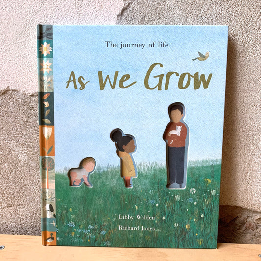 As We Grow: The journey of life... – Libby Walden, Richard Jones