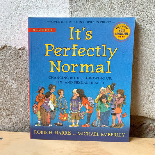It's Perfectly Normal: Changing Bodies, Growing Up, Sex, and Sexual Health – Robie H. Harris