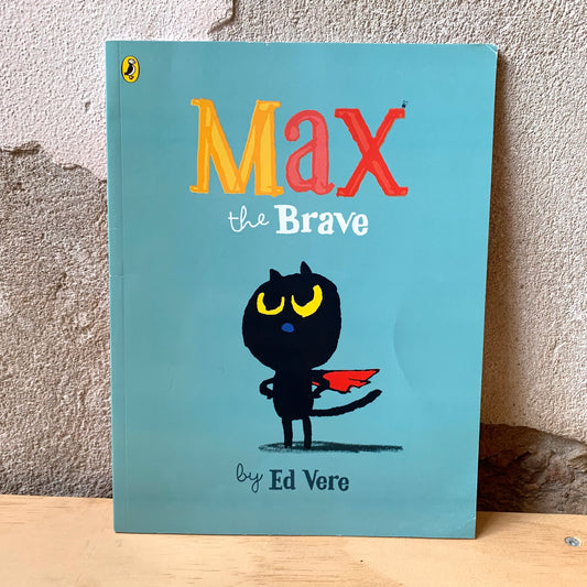 Max the Brave – Ed Vere