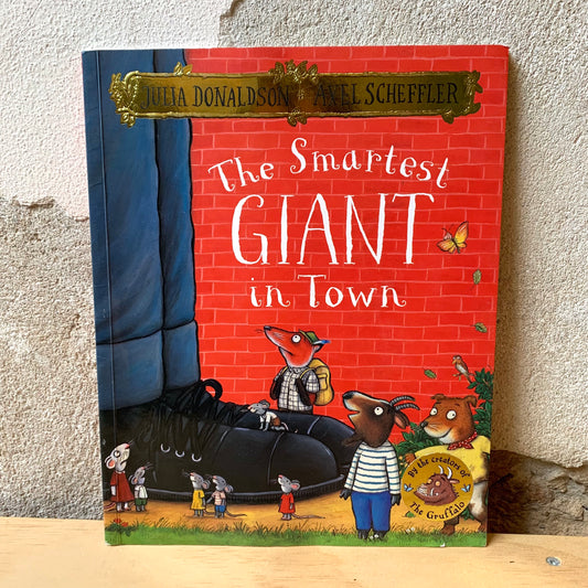 The Smartest Giant in Town – Julia Donaldson, Axel Scheffler