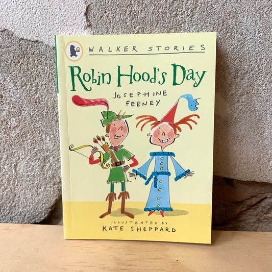 Walker Stories: Robin Hood's Day – Josephine Feeney, Kate Sheppard