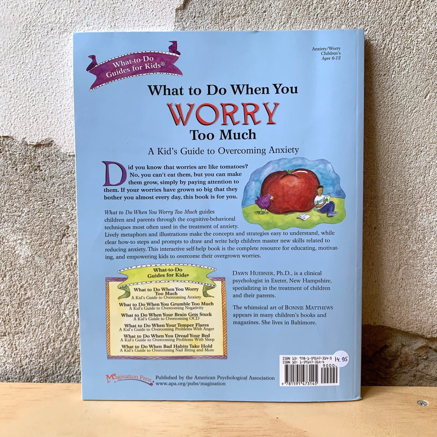 What to Do When You Worry Too Much: A Kid's Guide to Overcoming Anxiety – Dawn Huebner