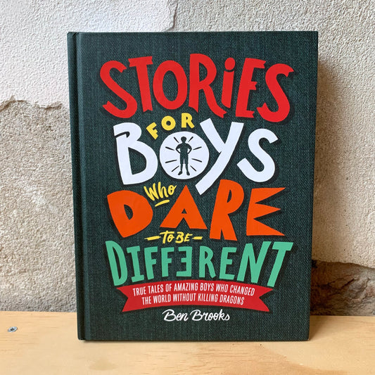Stories for Boys Who Dare to be Different – Ben Brooks
