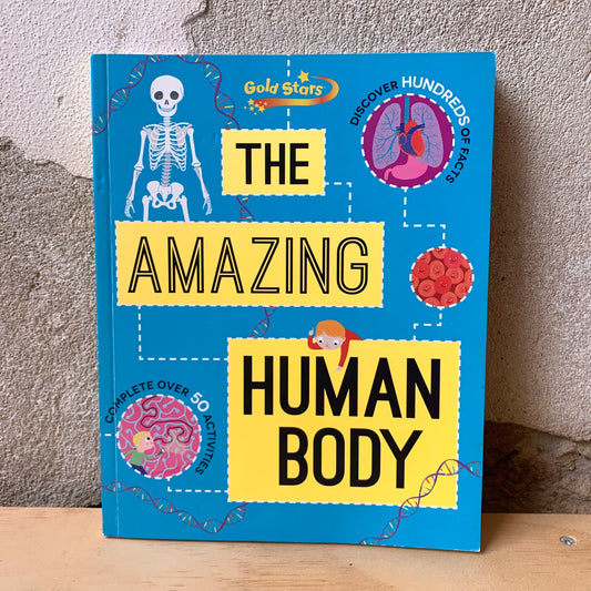 The Amazing Human Body - Anna Claybourne, Mar Ferrero