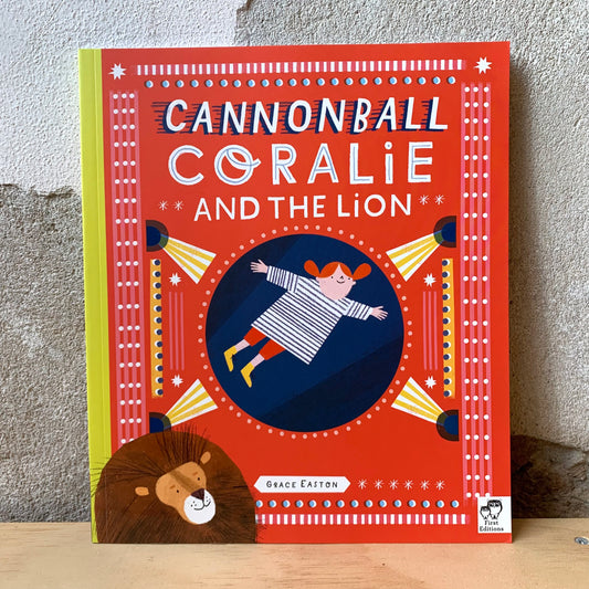 Cannonball Coralie and the Lion – Grace Easton