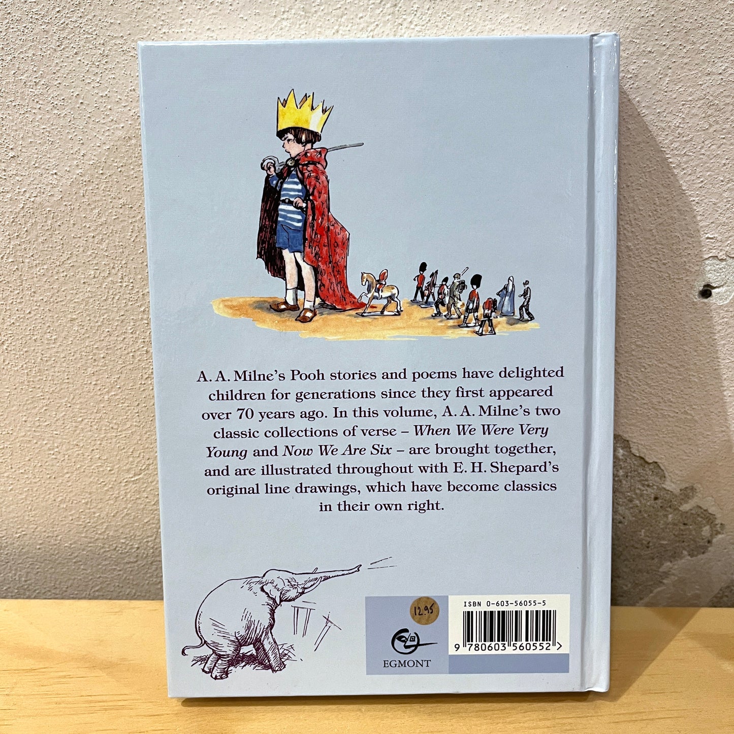 When We Were Very Young and Now We Are Six - A. A. Milne, E. H. Shepard