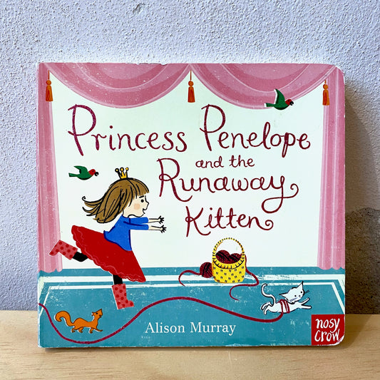 Princess Penelope and the Runaway Kitten / Alison Murray